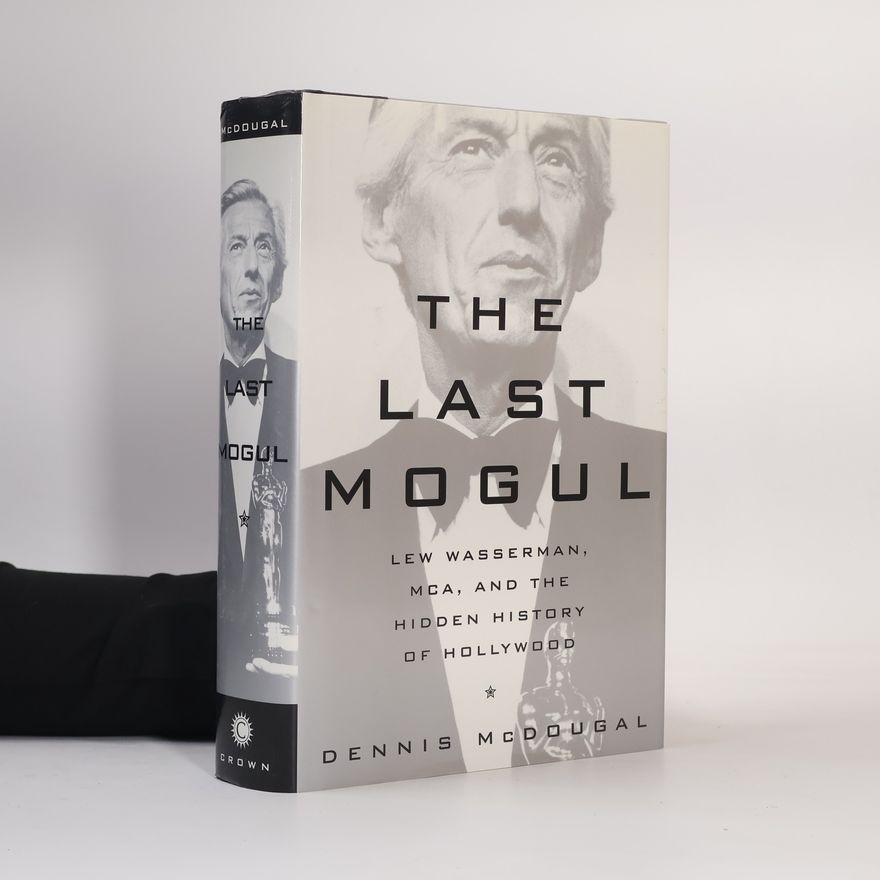 Dennis McDougal The Last Mogul