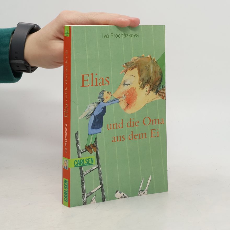 Iva Procházková Elias und die Oma aus dem Ei