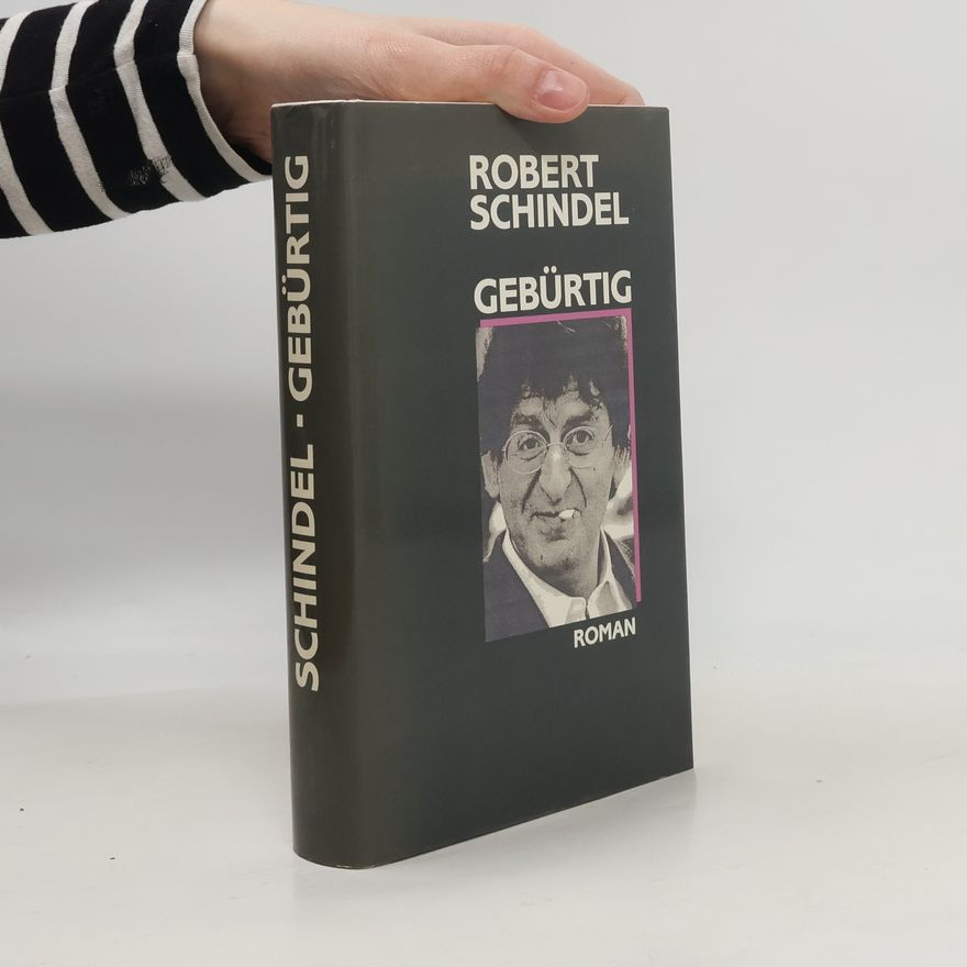 Robert Schindel Gebürtig
