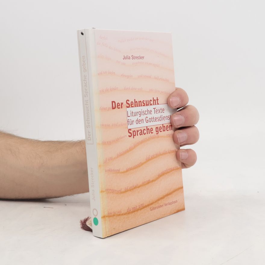 Julia Strecker Der Sehnsucht Sprache geben
