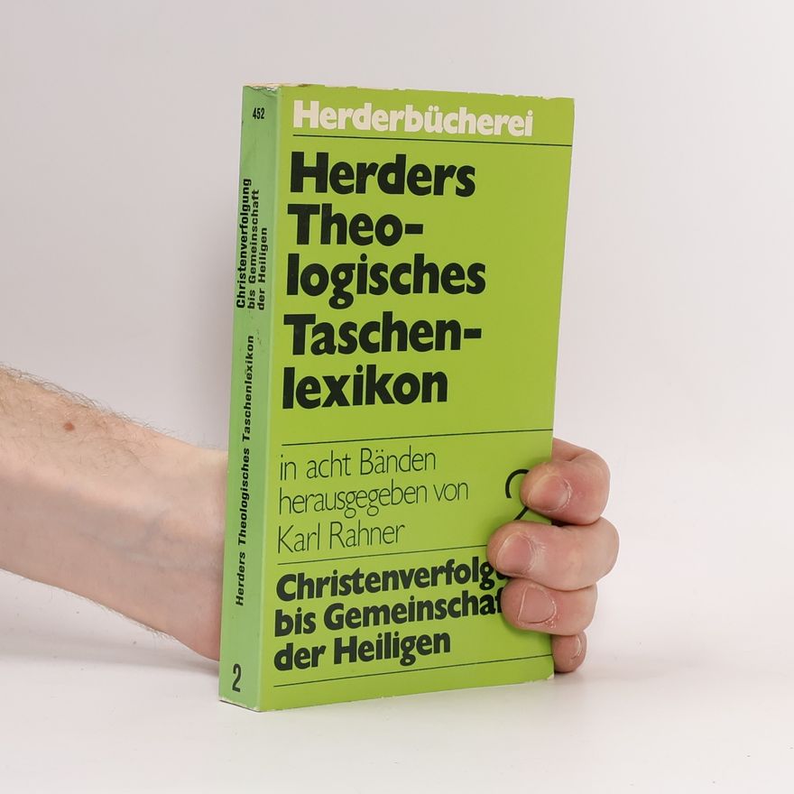 Karl Rahner Herders Theologisches Taschenlexikon 2. Christenverfolgung bis Gemeinschaft der Heiligen
