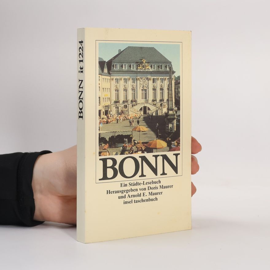 Arnold E. Maurer Bonn. Ein Städte-Lesebuch