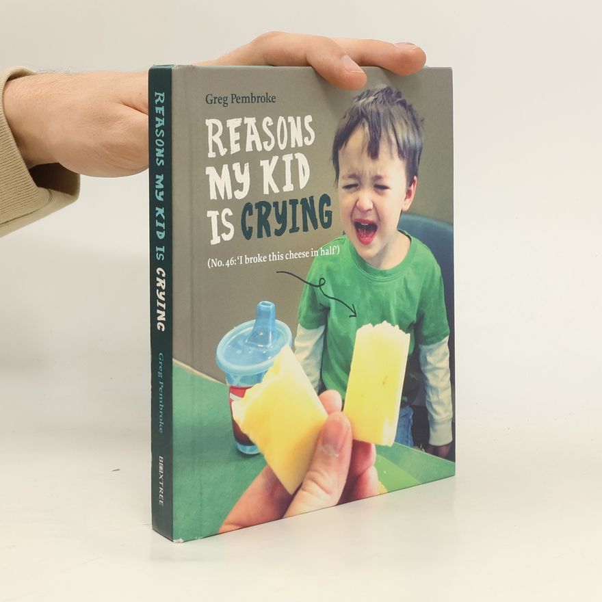 Greg Pembroke Reasons My Kid is Crying