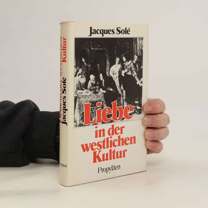 Jacques Solé Liebe in der westlichen Kultur