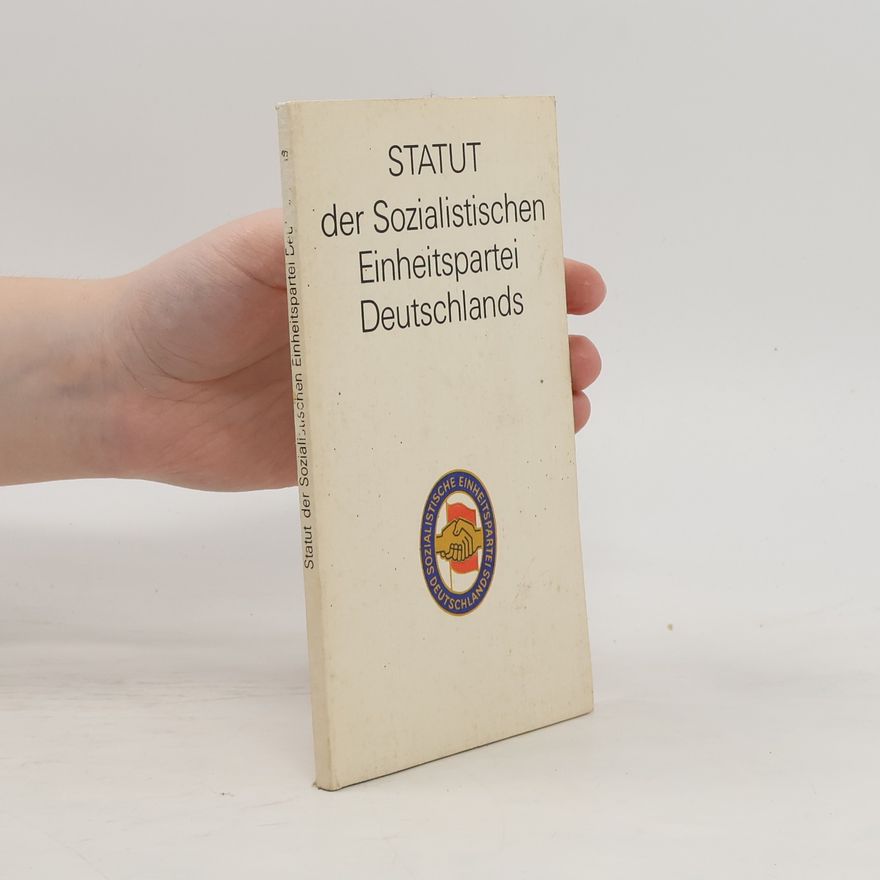 Kolektiv autorů Statut der Sozialistischen Einheitspartei Deutschlands