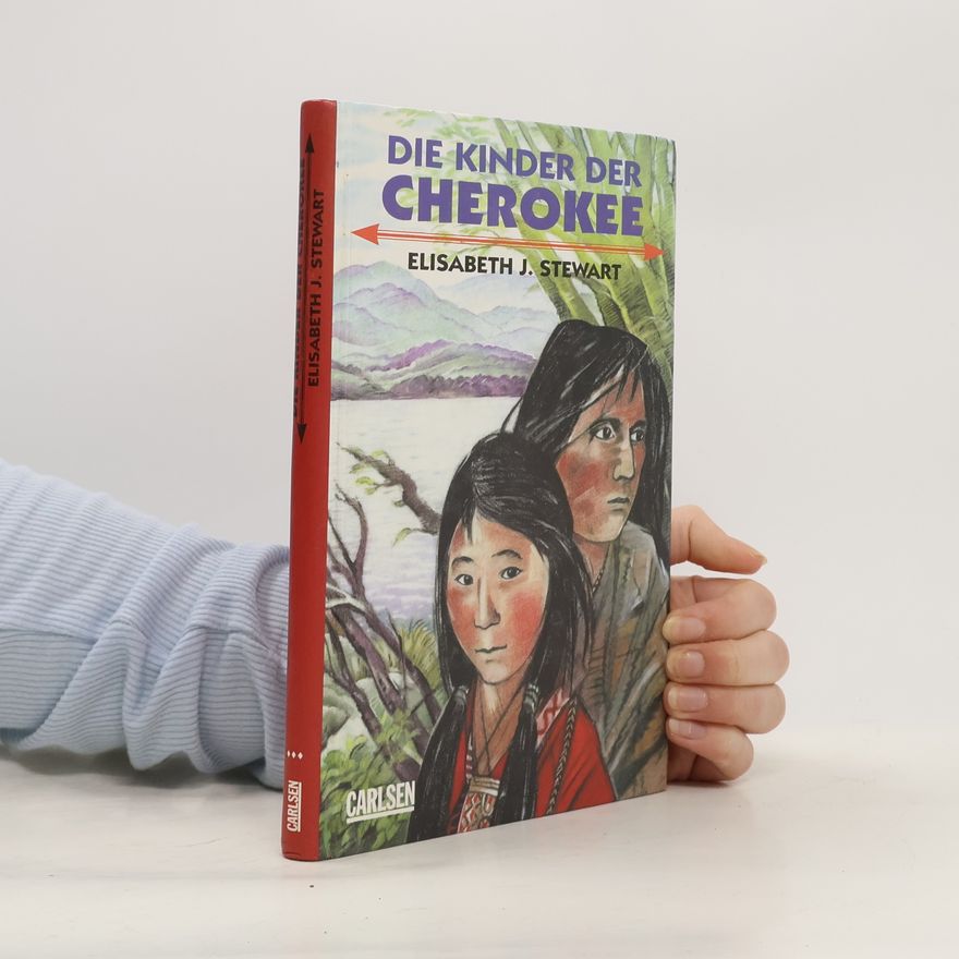 Elisabeth Jane Stewart Die Kinder der Cherokee