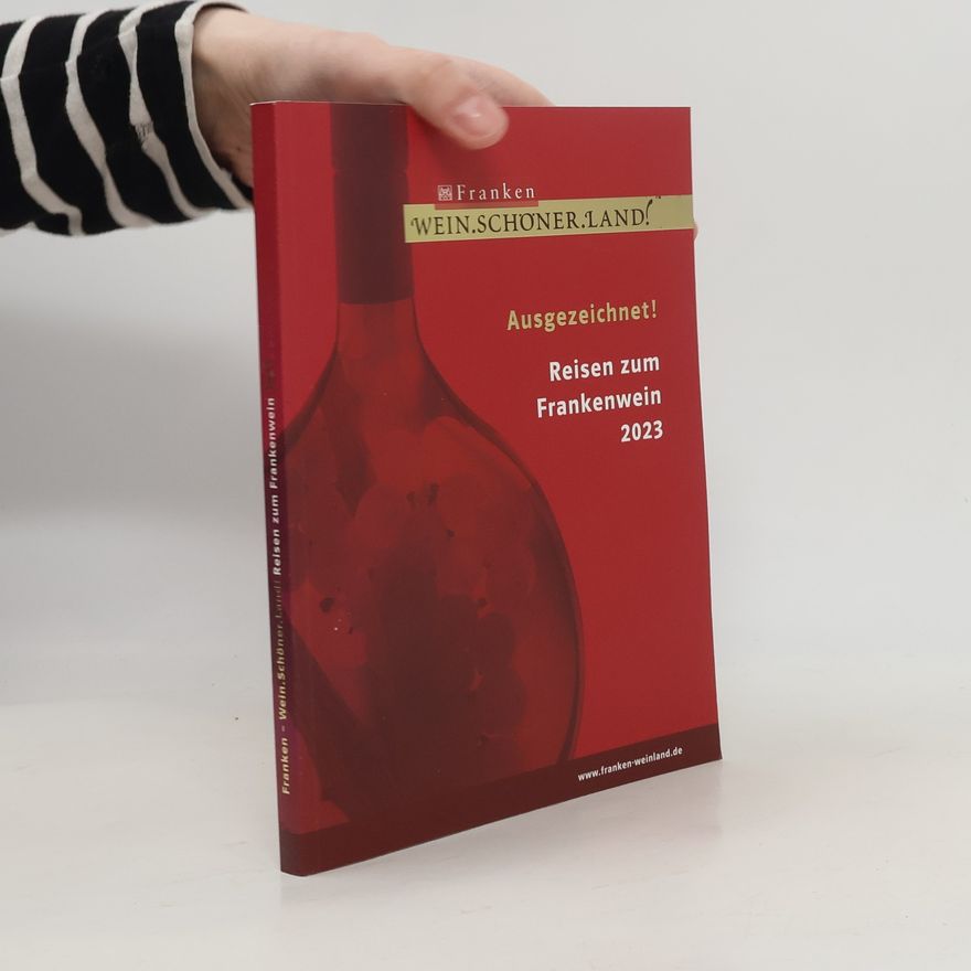 Various authors Ausgezeichnet! Reisen zum Frankenwein 2023