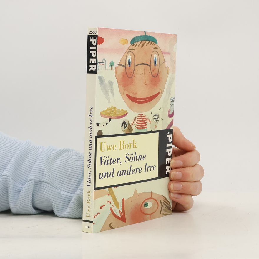Uwe Bork Väter, Söhne und andere Irre
