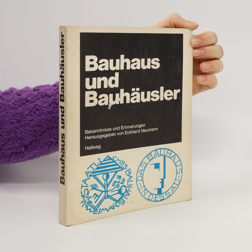 Eckhard Neumann Bauhaus und Bauhäusler