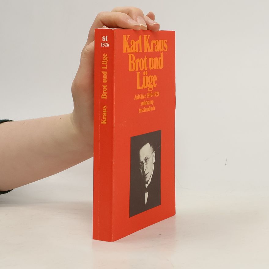 Karl Kraus Brot und Lüge