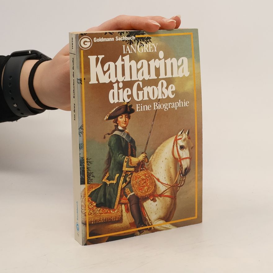 Ian Grey Katharina die Grosse