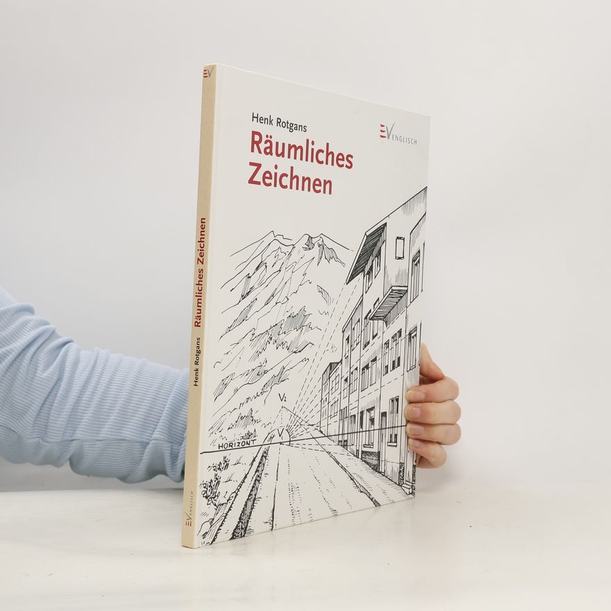 Henk Rotgans Räumliches Zeichnen