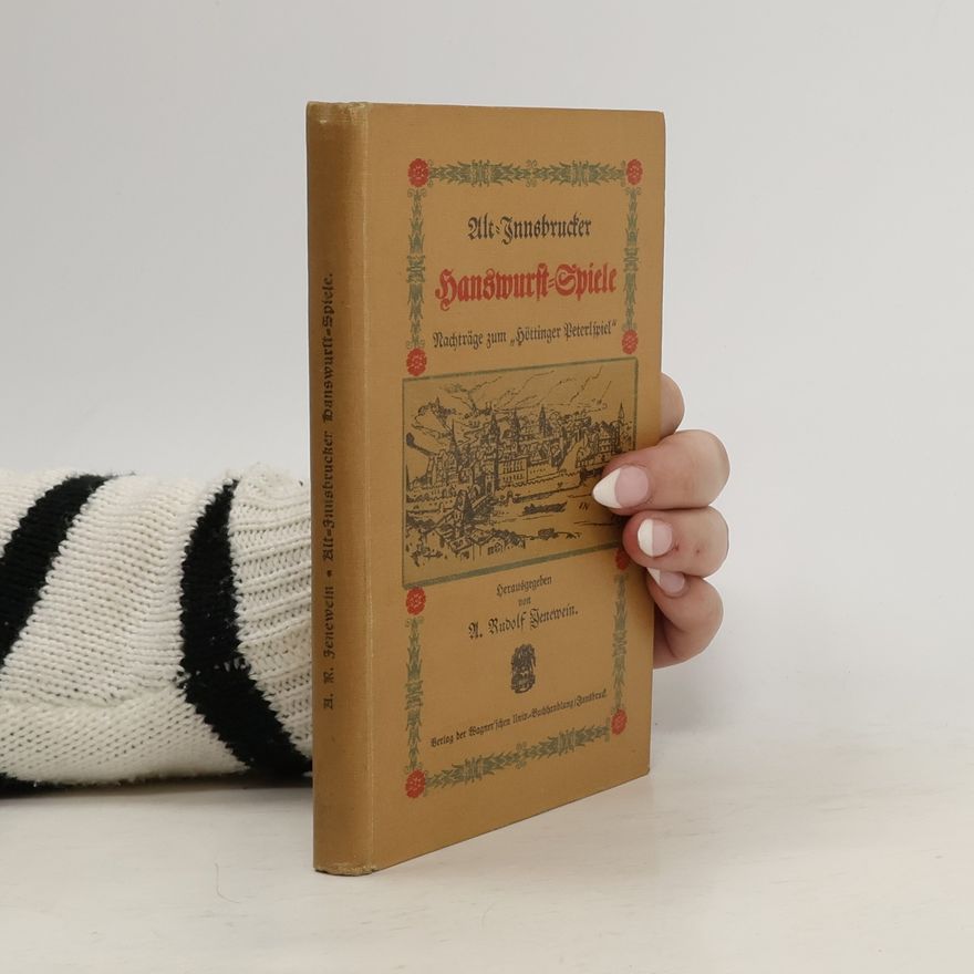 A. Rudolf Jenewein Alt-Innsbrucker Hanswurst-Spiele