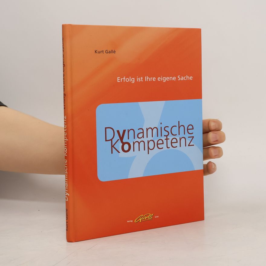 Kurt Galle Dynamische Kompetenz
