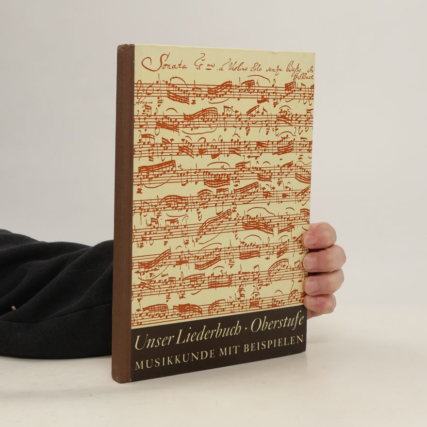 Karl Aichele  Unser Liederbuch. Oberstufe. Musikkunde mit Beispielen