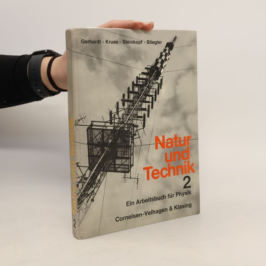 Hans Wehr Natur und Technik. Ein Arbeitsbuch für Physik an Realschulen. Bd 2