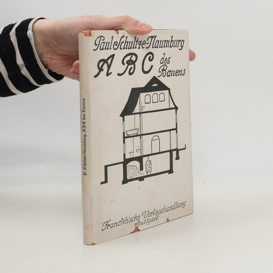Paul Schultze Naumburg ABC des Bauens