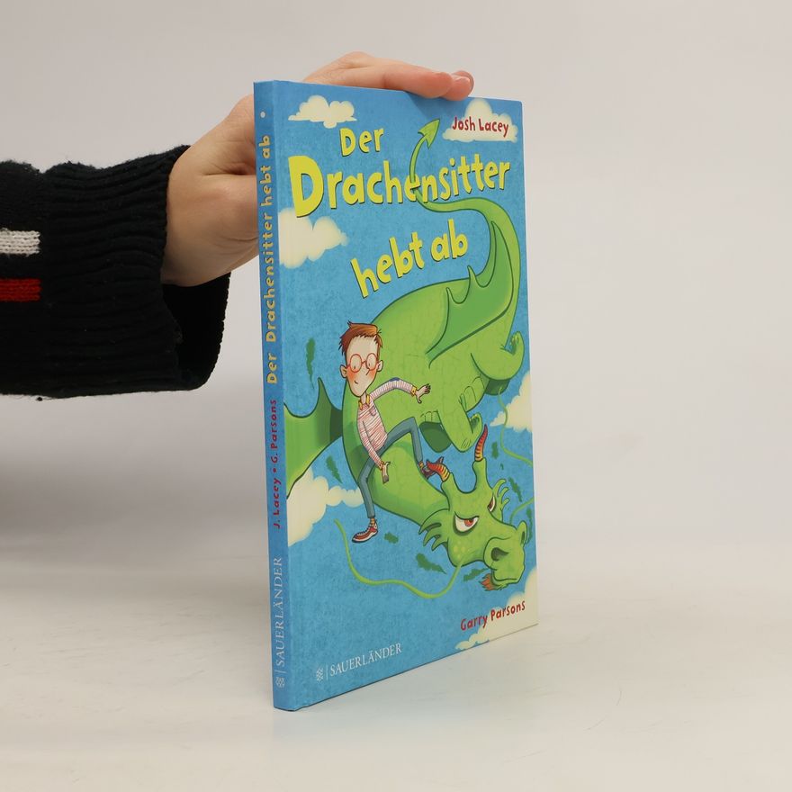 Josh Lacey Der Drachensitter hebt ab