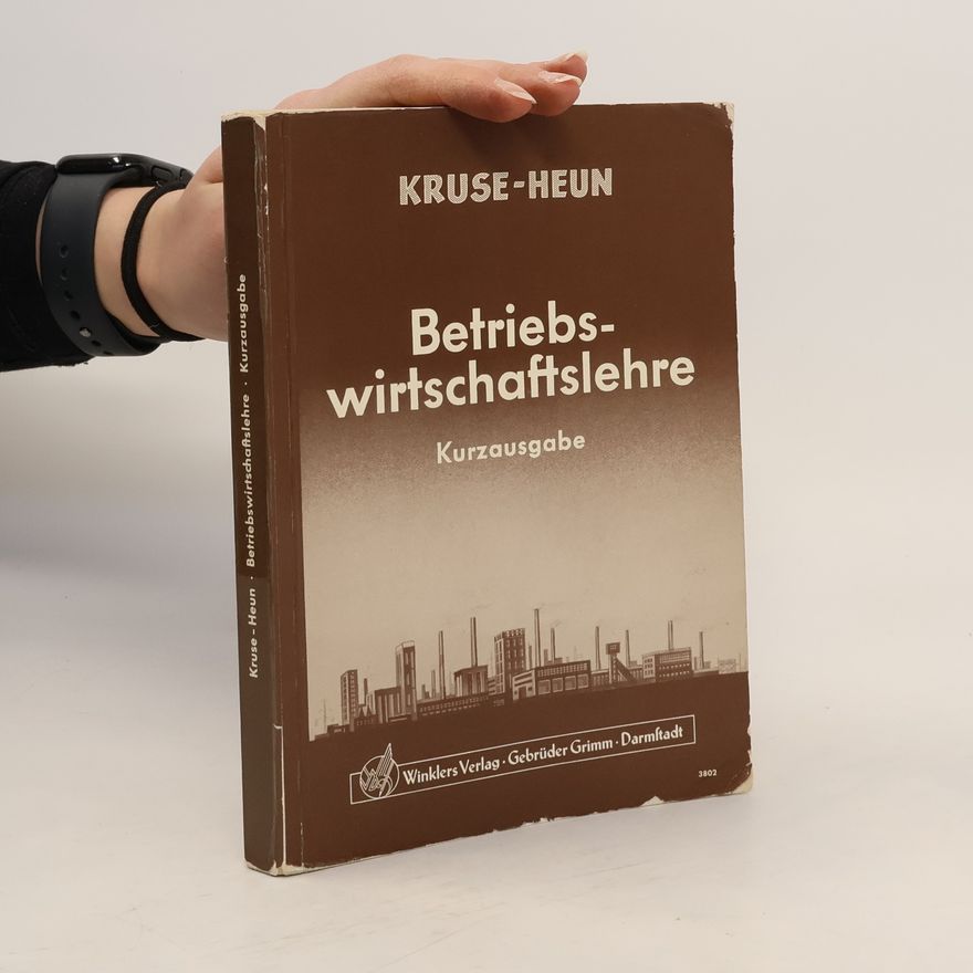 Heinrich Heun Betriebswirtschaftslehre. Kurzausgabe