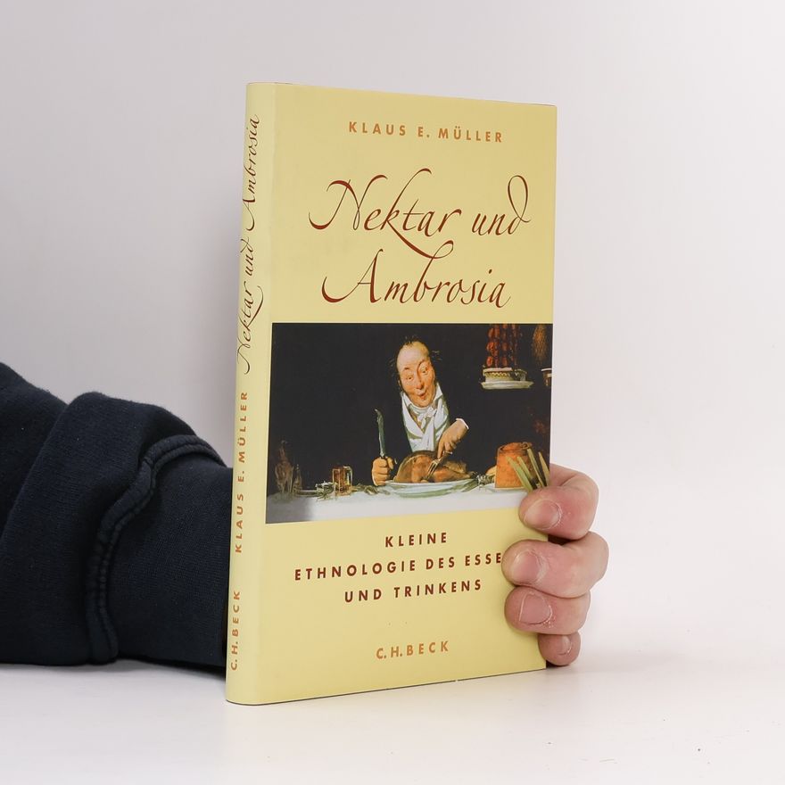 Klaus E. Müller Nektar und Ambrosia