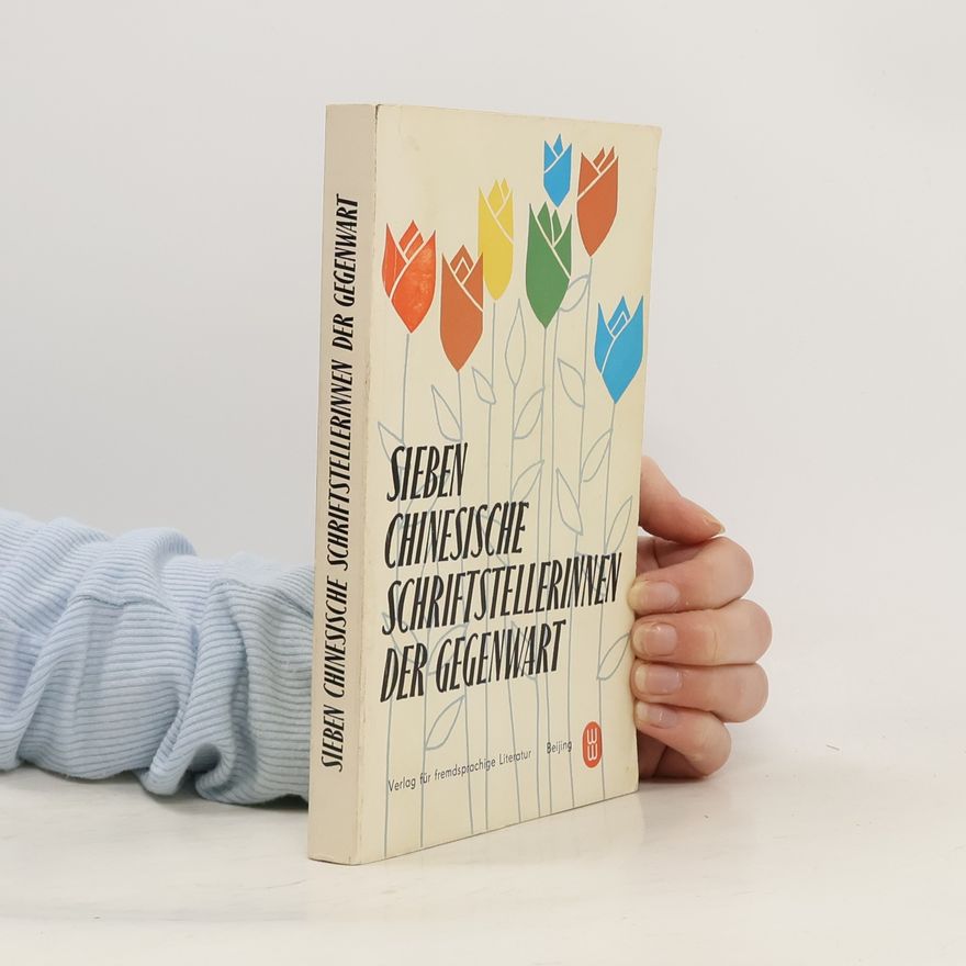 Collectif d'auteurs Sieben chinesische Schriftstellerinnen der Gegenwart