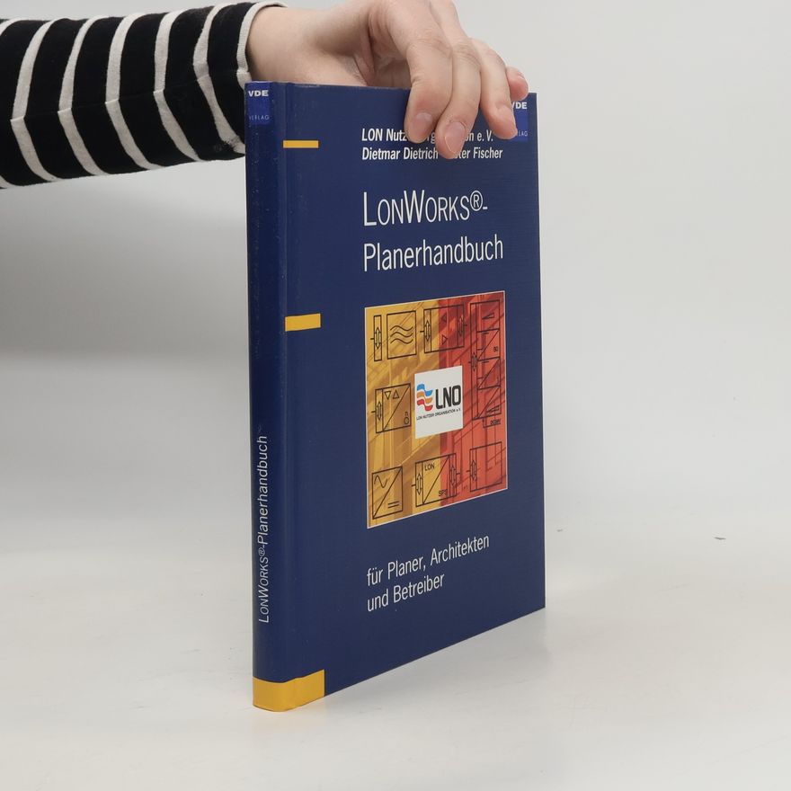 Rolf-Peter Fischer LonWORKS®-Planerhandbuch