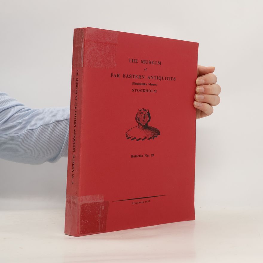 Autorenkollektiv The Museum of Far Eastern Antiquities Bulletin No. 39