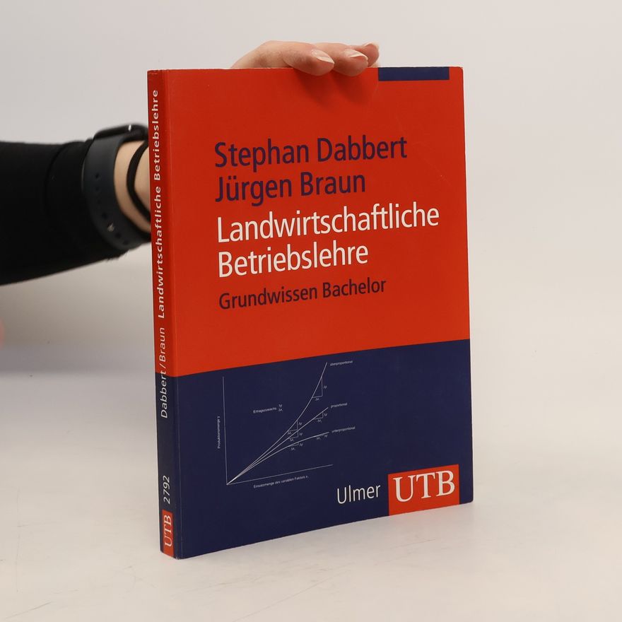 Jürgen Braun UTB - 2792: Landwirtschaftliche Betriebslehre