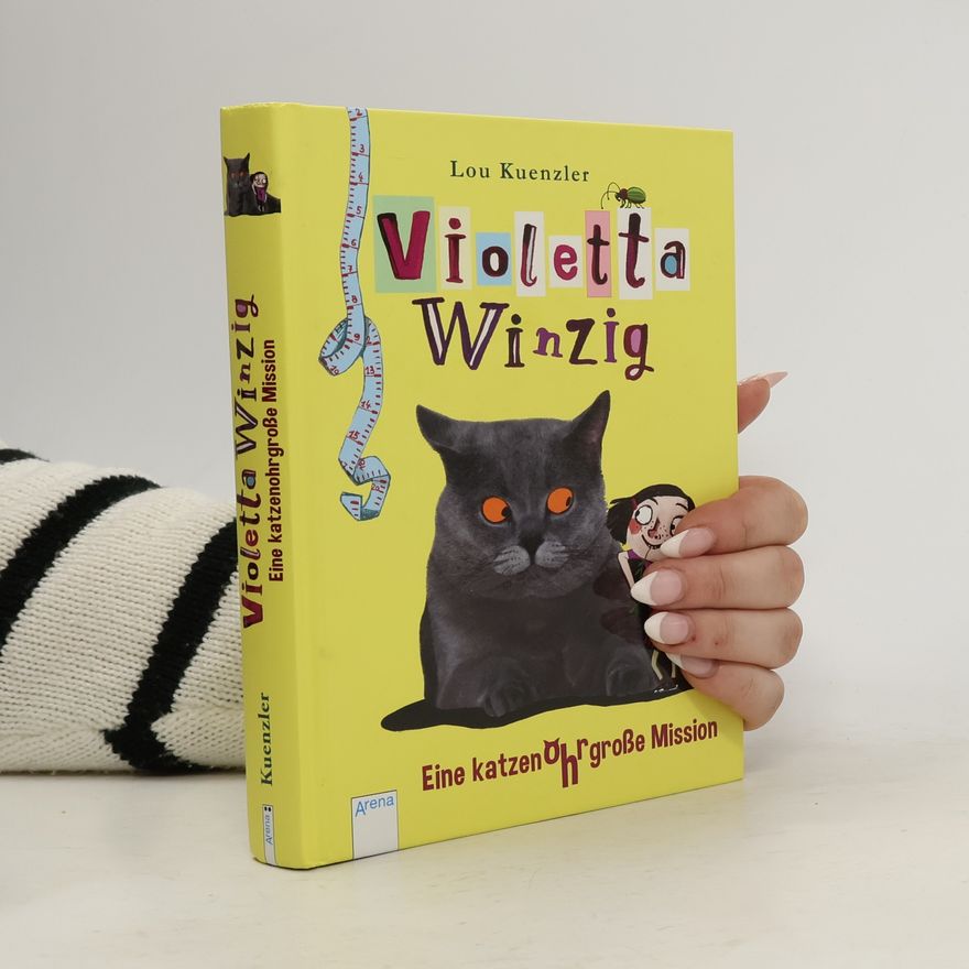 Lou Kuenzler Violetta Winzig - Eine katzenohrgroße Mission