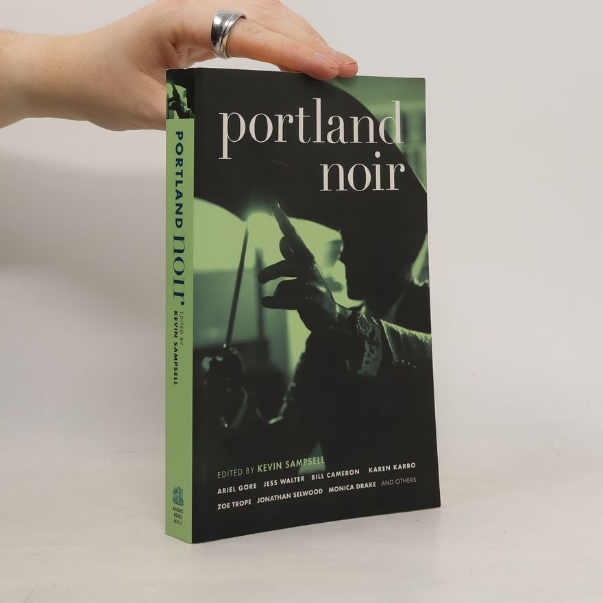 Chris A. Bolton Akashic Noir: Portland Noir