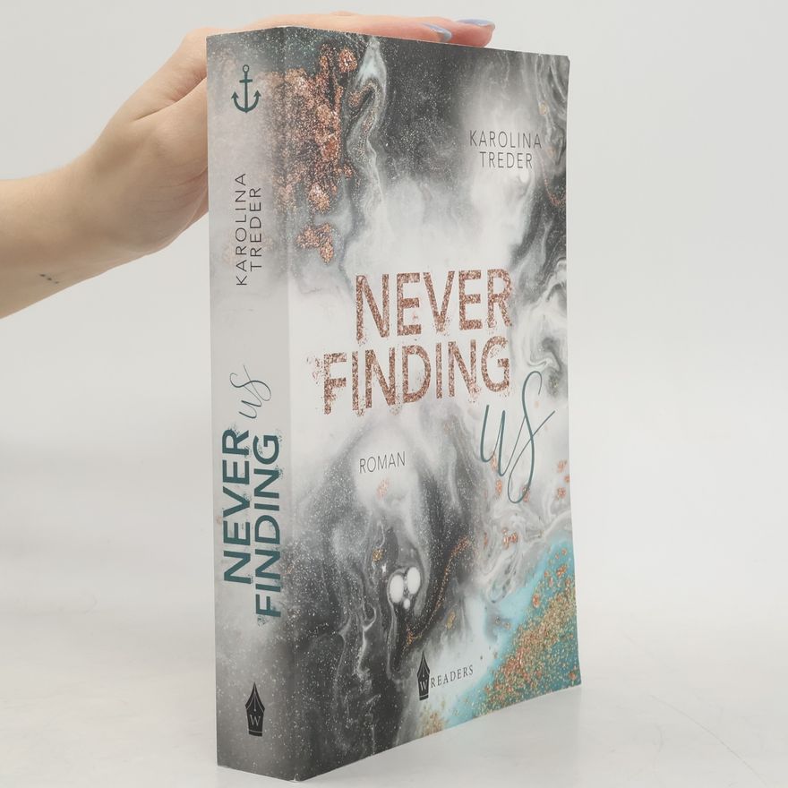 Karolina Treder Never Finding Us