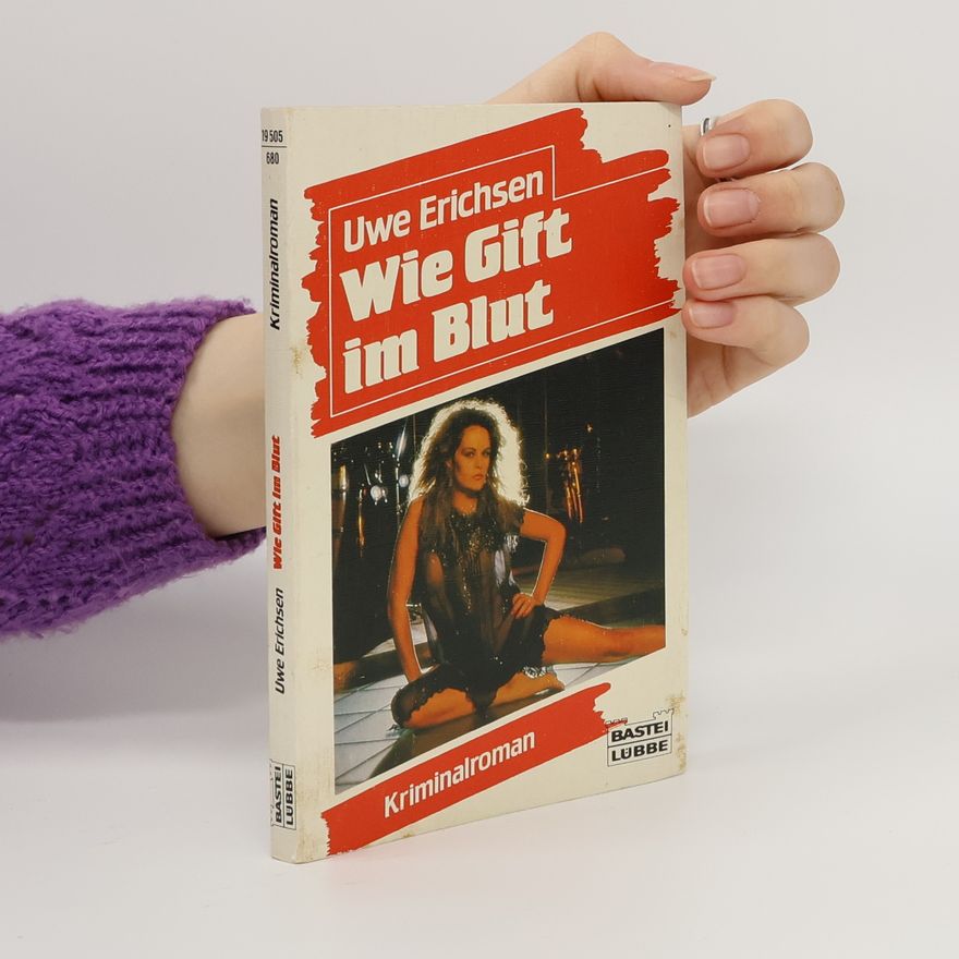 Uwe Erichsen Wie Gift im Blut