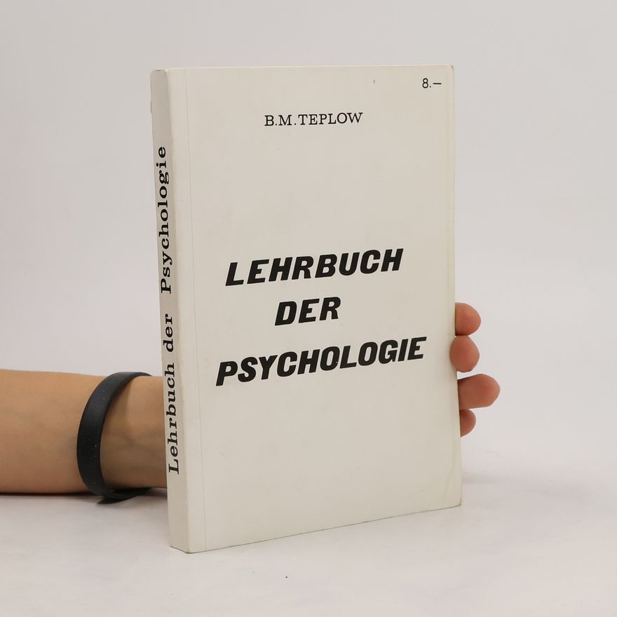 B. M. Teplow Lehrbuch der Psychologie