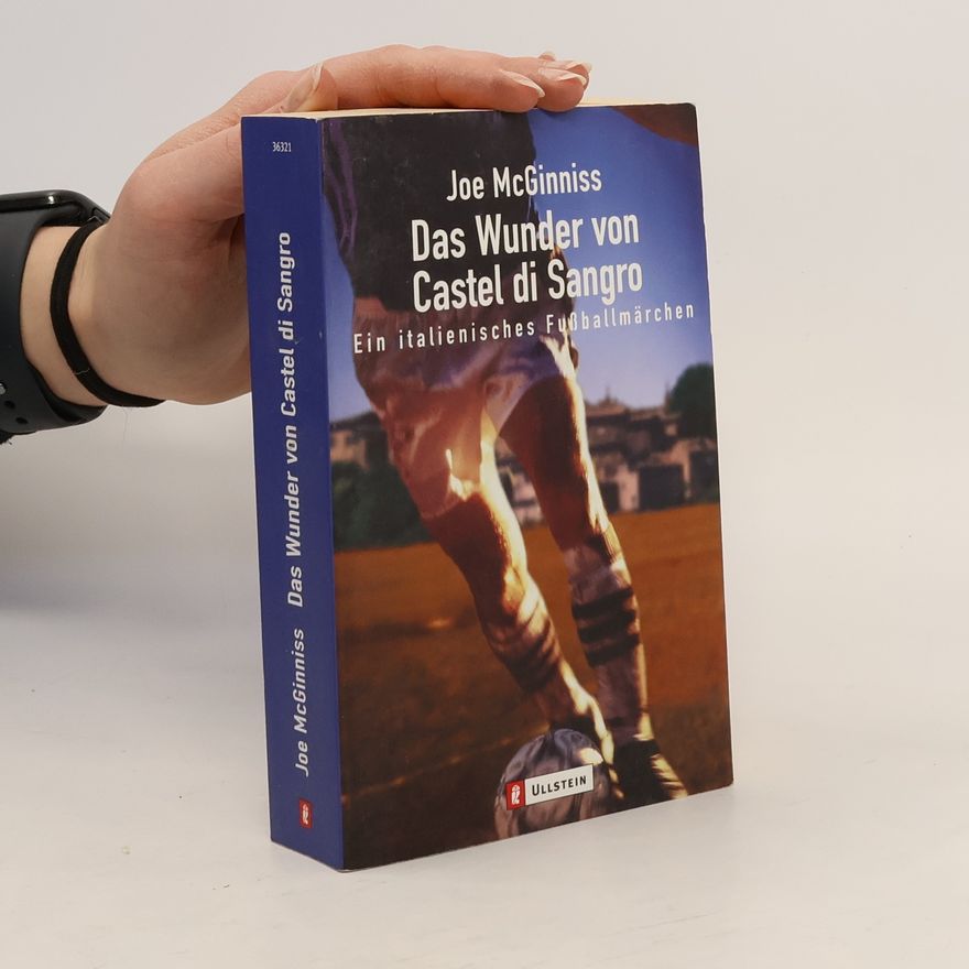 Joe McGinniss Das Wunder von Castel di Sangro. Ein italienisches Fußballmärchen.