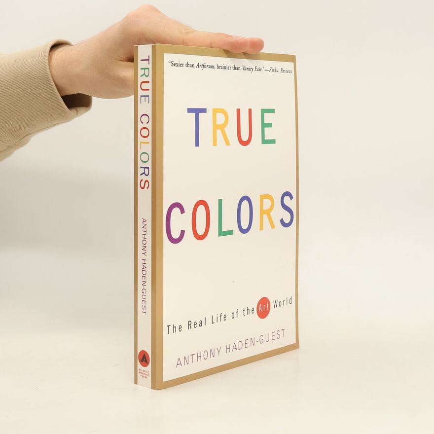 Anthony Haden-Guest True Colors