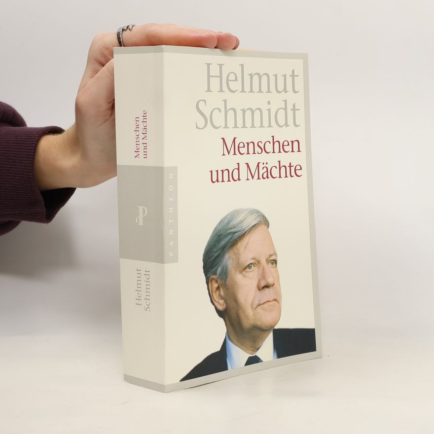 Helmut Schmidt Menschen und Mächte