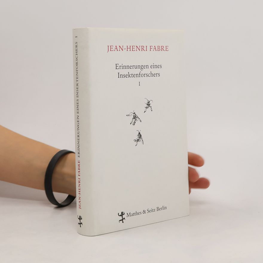 Jean Henri Fabre Erinnerungen eines Insektenforschers 1