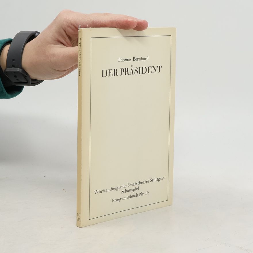Thomas Bernhard Der Präsident