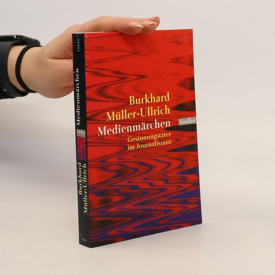 Burkhard Müller-Ullrich Medienmärchen