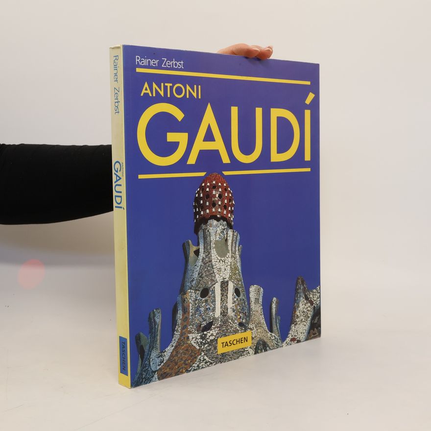 Rainer Zerbst Antoni Gaudí
