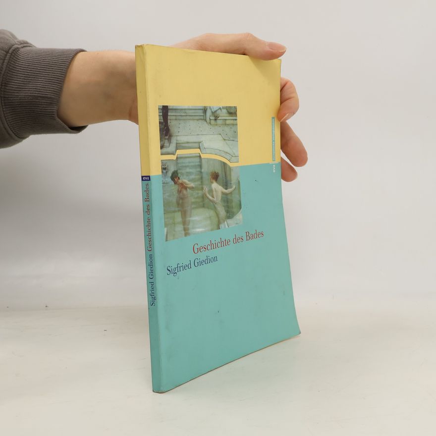 Sigfried Giedion Geschichte des Bades