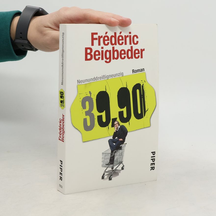 Frédéric Beigbeder Neununddreißigneunzig