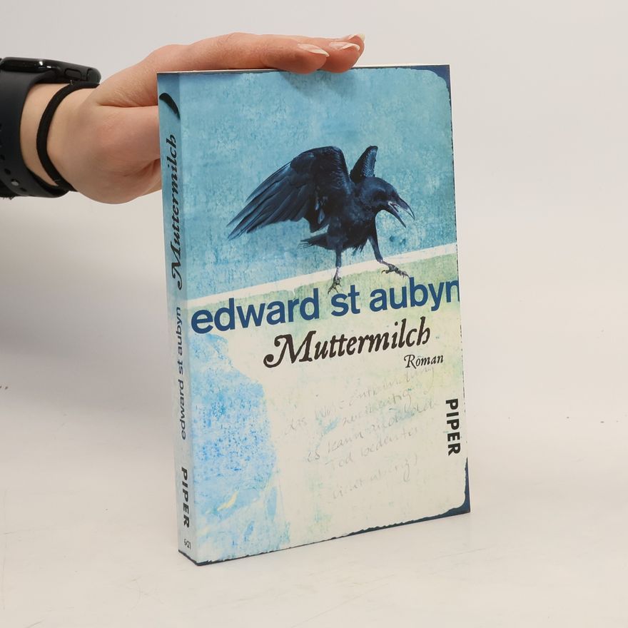 Edward St Aubyn Muttermilch