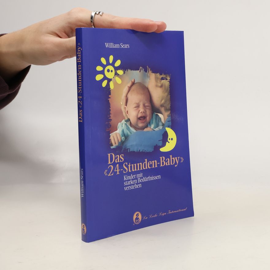 William Sears Das "24-Stunden-Baby"