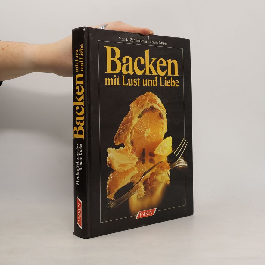 Monika Schumacher Backen mit Lust und Liebe