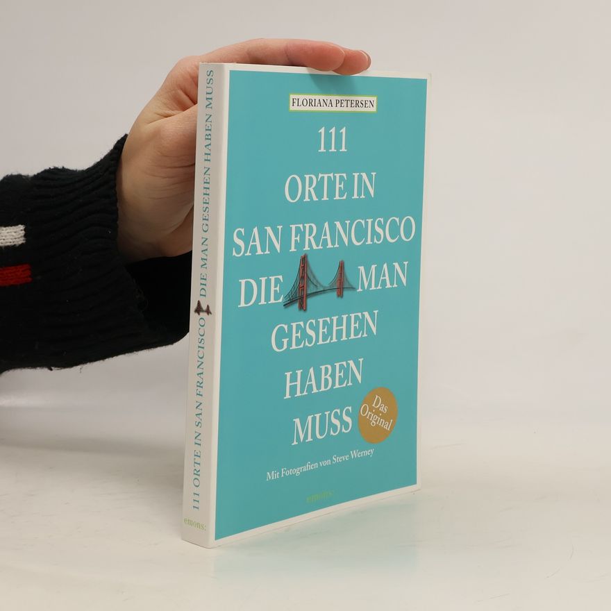Floriana Petersen 111 Orte in San Francisco, die man gesehen haben muss