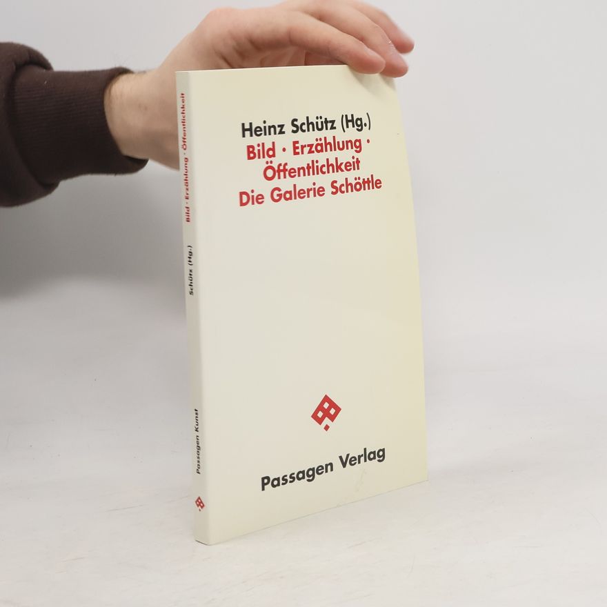 Heinz Schütz Passagen Kunst: Bild, Erzählung, Öffentlichkeit