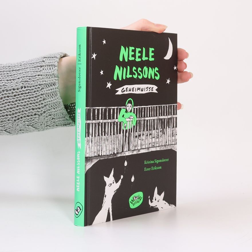 Kristina Sigunsdotter Neele Nilssons Geheimnisse
