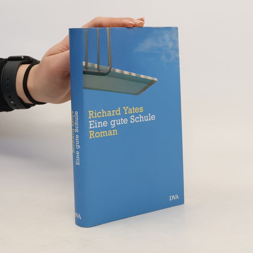 Richard Yates Eine gute Schule