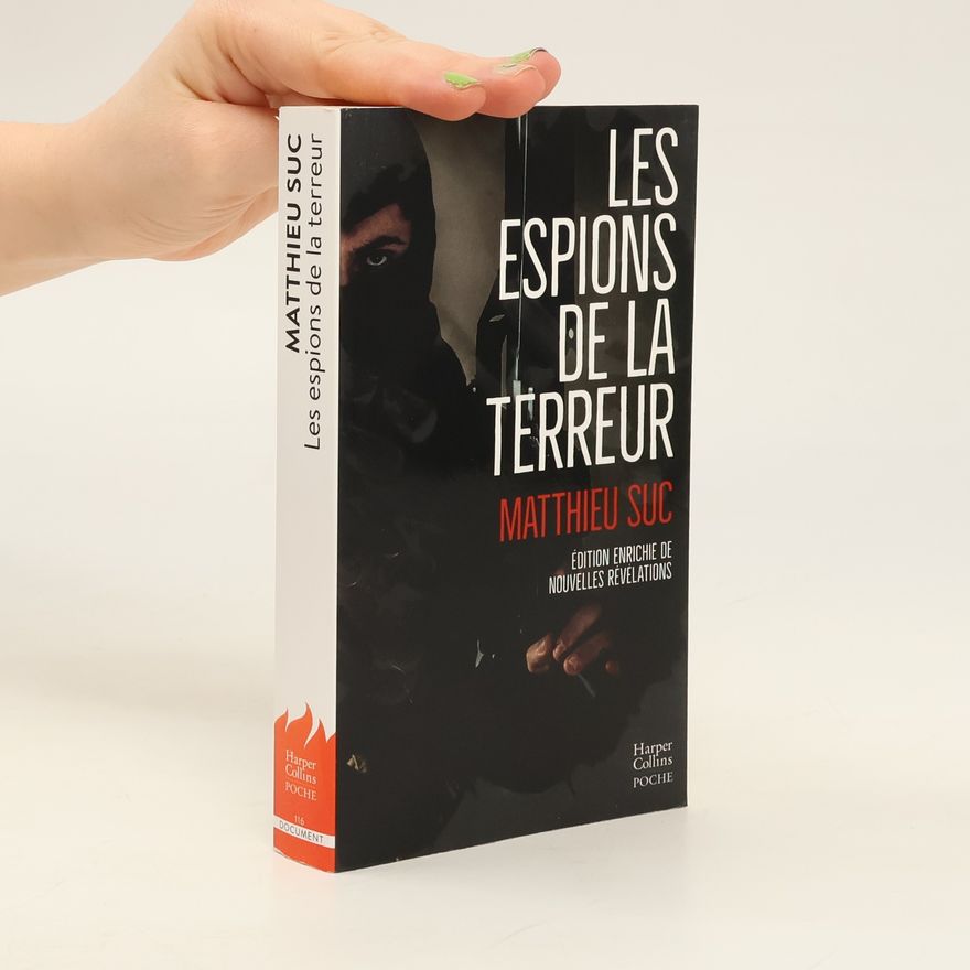 Matthieu Suc Les espions de la terreur